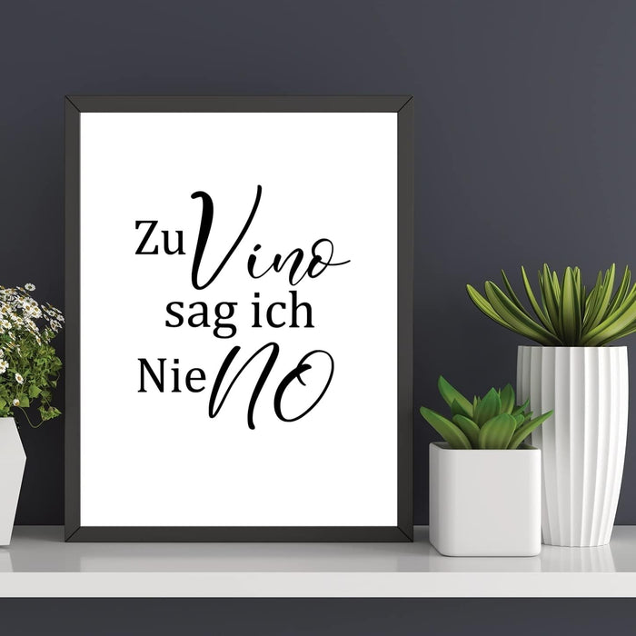 4 Stück Sprüche Poster - Zu Vino sag ich nie no - Perfekte Geschenkidee für Weinliebhaber - Plakat Spruch lustiges Wein Geschenk Wine Sprüche Typografie schwarz weiß Küche Wohnzimmer Deko #M12